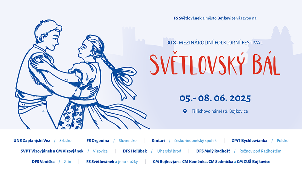 SVĚTLOVSKÝ BÁL | XX. mezinárodní folklorní festival | Bojkovice - účinkující